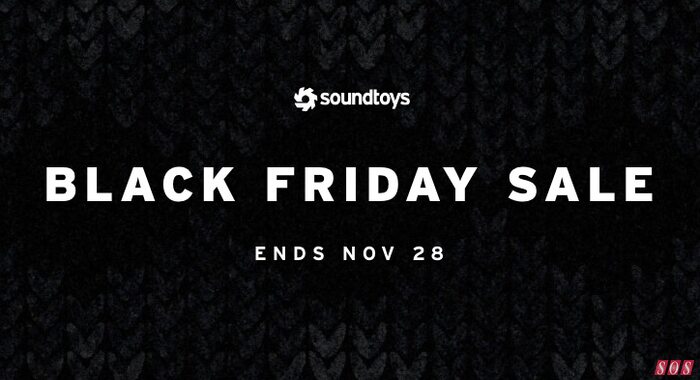 Soundtoys launch Black Friday Sale