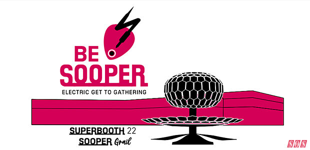 SUPERBOOTH and SOOPERgrail 2022