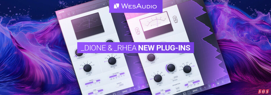 Wes Audio refresh Dione & Rhea plug-ins